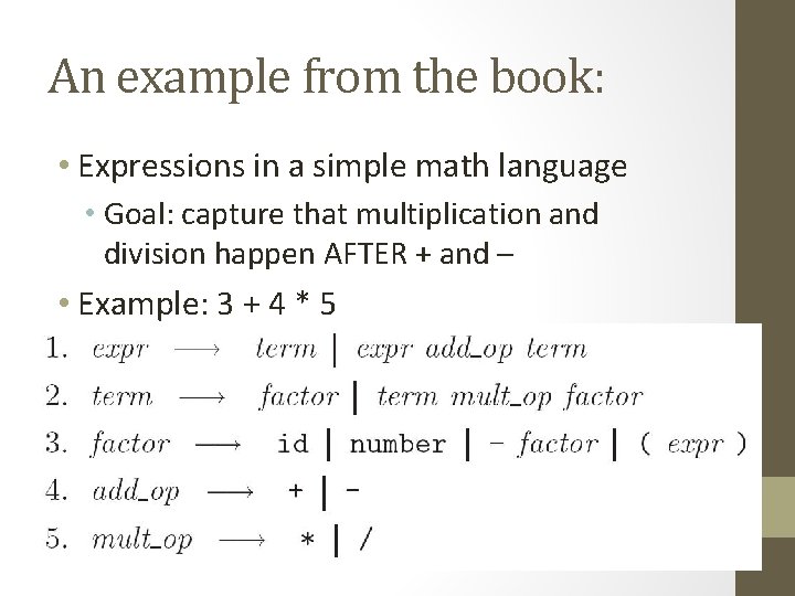 An example from the book: • Expressions in a simple math language • Goal: