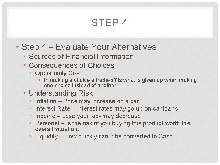 STEP 4 • Step 4 – Evaluate Your Alternatives • Sources of Financial Information