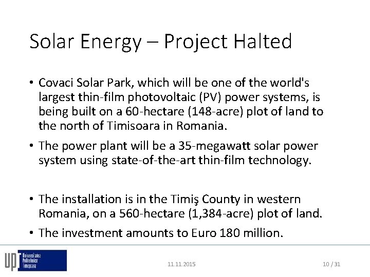 Solar Energy – Project Halted • Covaci Solar Park, which will be one of