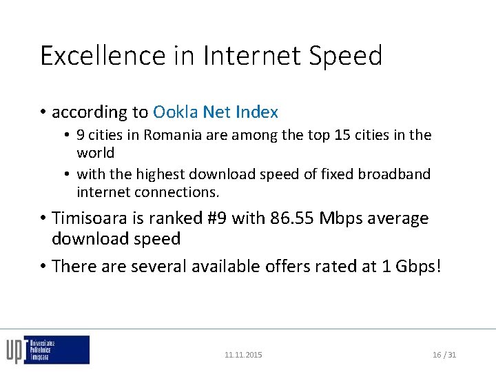 Excellence in Internet Speed • according to Ookla Net Index • 9 cities in