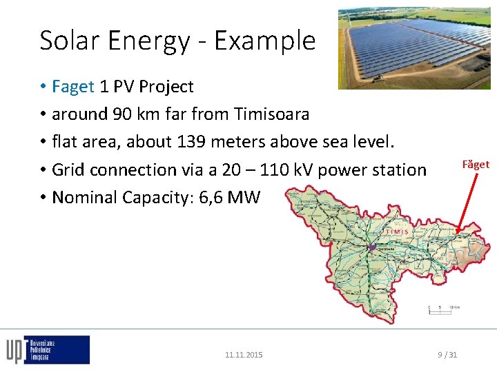 Solar Energy - Example • Faget 1 PV Project • around 90 km far