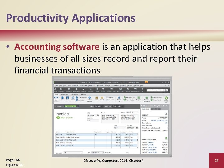 Productivity Applications • Accounting software is an application that helps businesses of all sizes