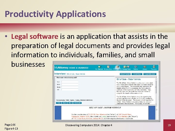 Productivity Applications • Legal software is an application that assists in the preparation of
