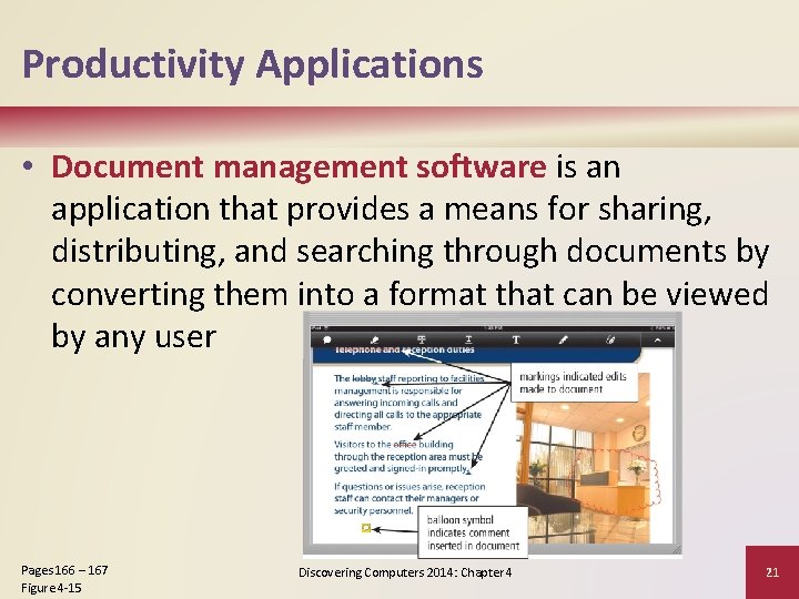 Productivity Applications • Document management software is an application that provides a means for