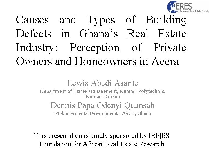Causes and Types of Building Defects in Ghana’s Real Estate Industry: Perception of Private