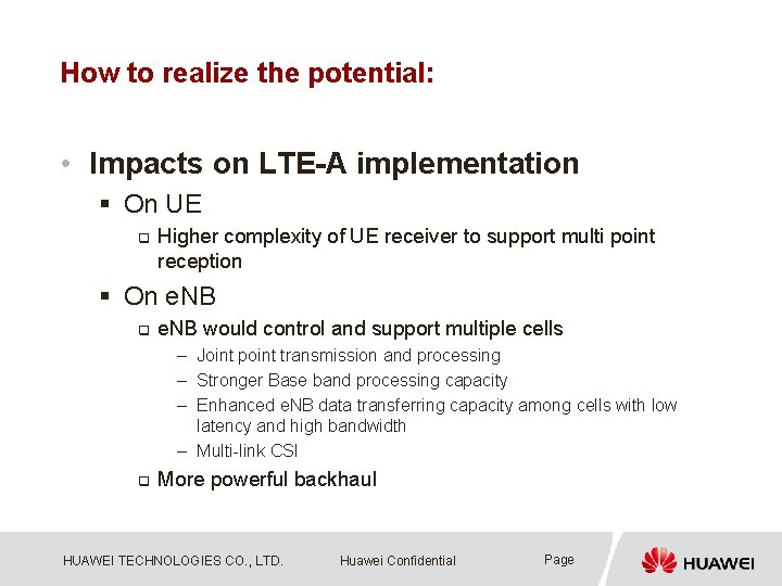 How to realize the potential: • Impacts on LTE-A implementation § On UE q