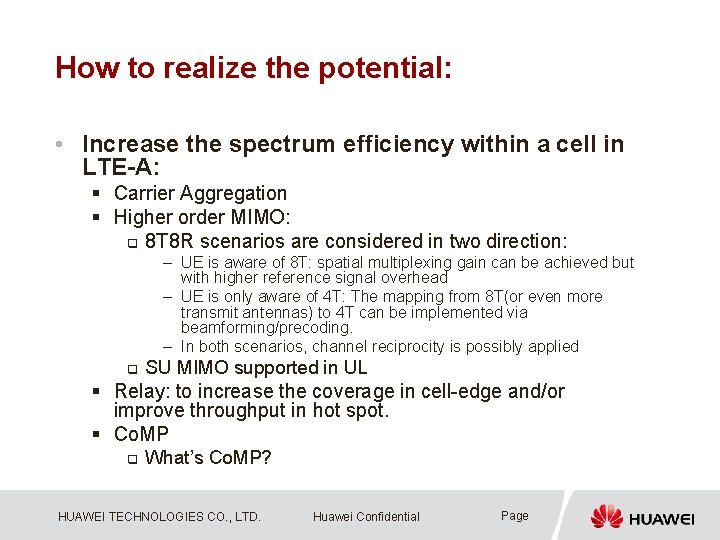 How to realize the potential: • Increase the spectrum efficiency within a cell in