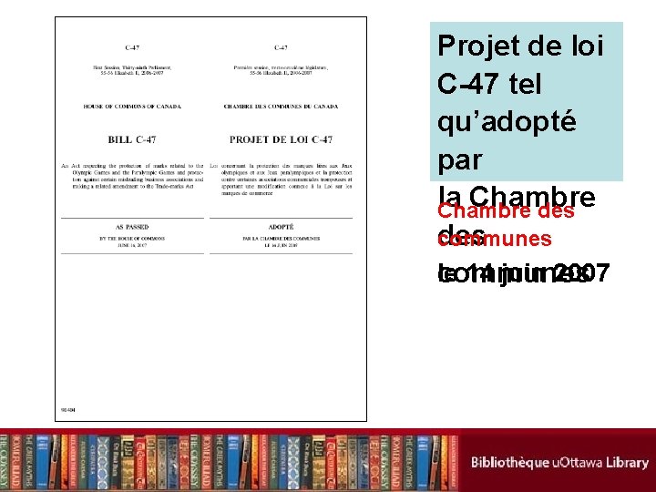 Projet de loi C-47 tel qu’adopté par la Chambre des communes le 14 juin