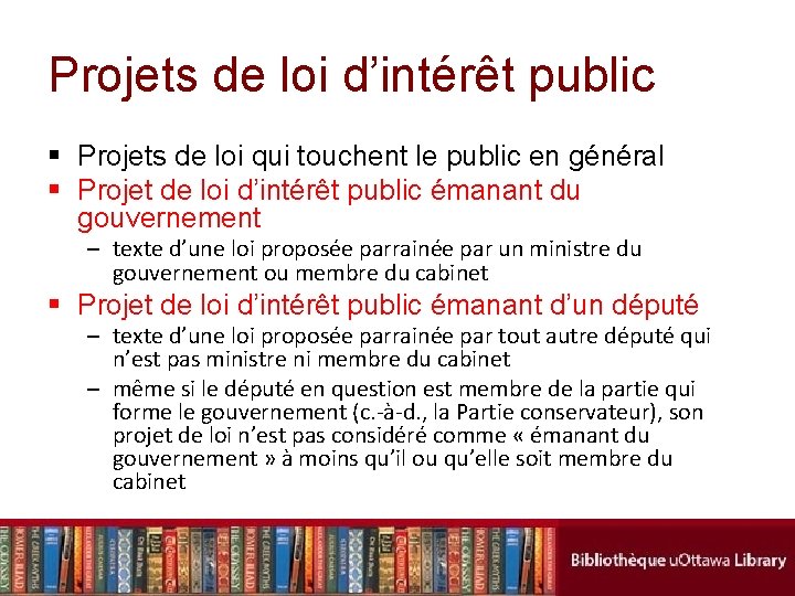 Projets de loi d’intérêt public § Projets de loi qui touchent le public en