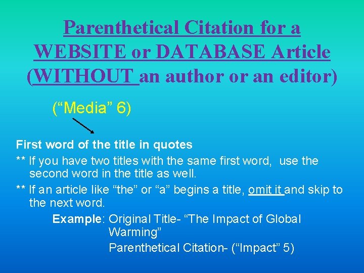 Parenthetical Citation for a WEBSITE or DATABASE Article (WITHOUT an author or an editor)