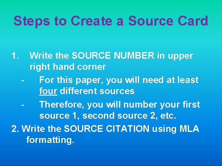 Steps to Create a Source Card 1. Write the SOURCE NUMBER in upper right