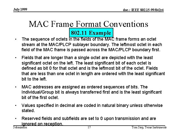 July 1999 doc. : IEEE 802. 15 -99/042 r 4 MAC Frame Format Conventions