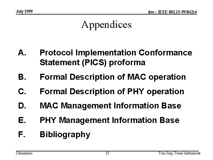 July 1999 doc. : IEEE 802. 15 -99/042 r 4 Appendices A. Protocol Implementation