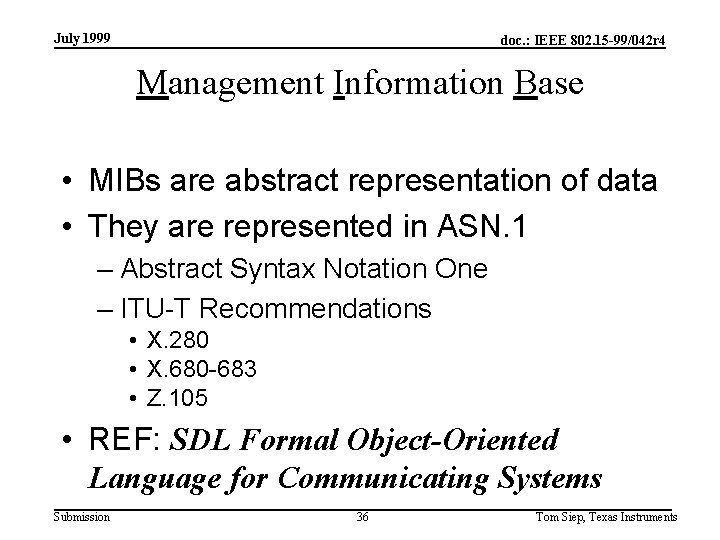 July 1999 doc. : IEEE 802. 15 -99/042 r 4 Management Information Base •
