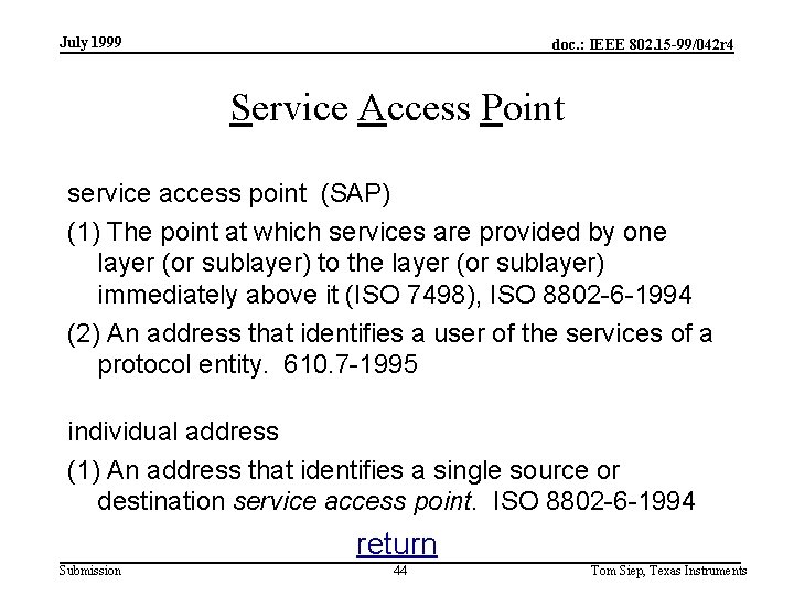 July 1999 doc. : IEEE 802. 15 -99/042 r 4 Service Access Point service