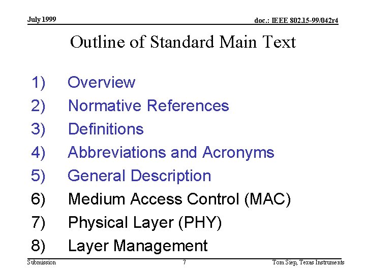 July 1999 doc. : IEEE 802. 15 -99/042 r 4 Outline of Standard Main