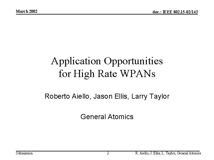 March 2002 doc. : IEEE 802. 15 -02/143 Application Opportunities for High Rate WPANs