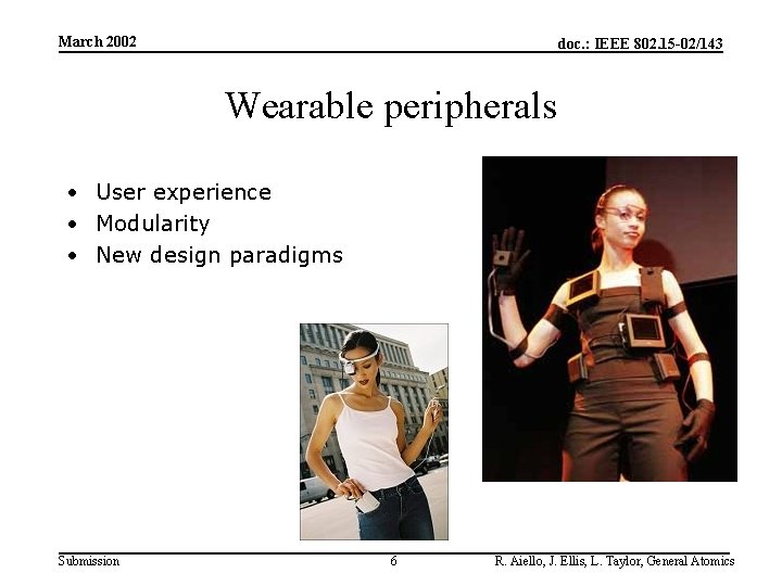 March 2002 doc. : IEEE 802. 15 -02/143 Wearable peripherals • User experience •