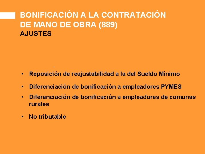 BONIFICACIÓN A LA CONTRATACIÓN DE MANO DE OBRA (889) AJUSTES - • Reposición de