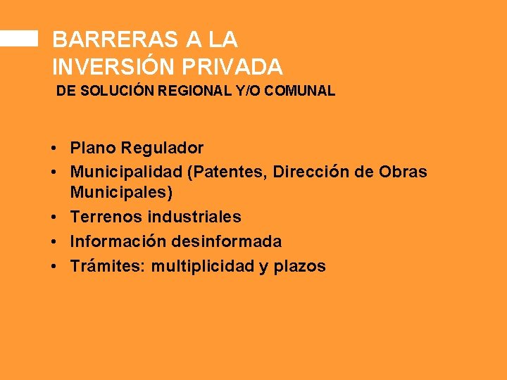 BARRERAS A LA INVERSIÓN PRIVADA DE SOLUCIÓN REGIONAL Y/O COMUNAL • Plano Regulador •