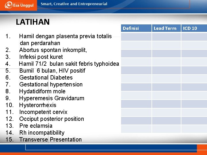 LATIHAN 1. 2. 3. 4. 5. 6. 7. 8. 9. 10. 11. 12. 13.