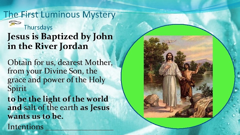The First Luminous Mystery Thursdays Jesus is Baptized by John in the River Jordan