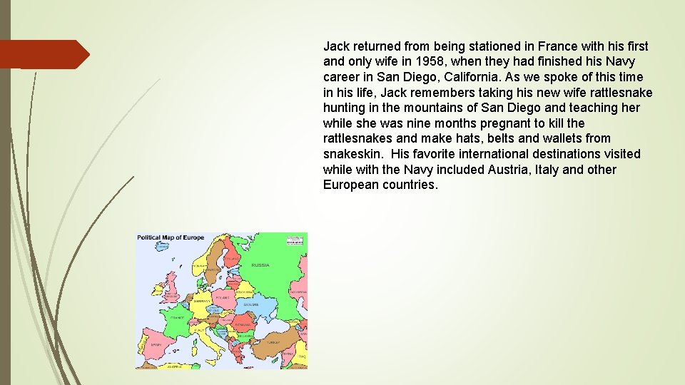 Jack returned from being stationed in France with his first and only wife in