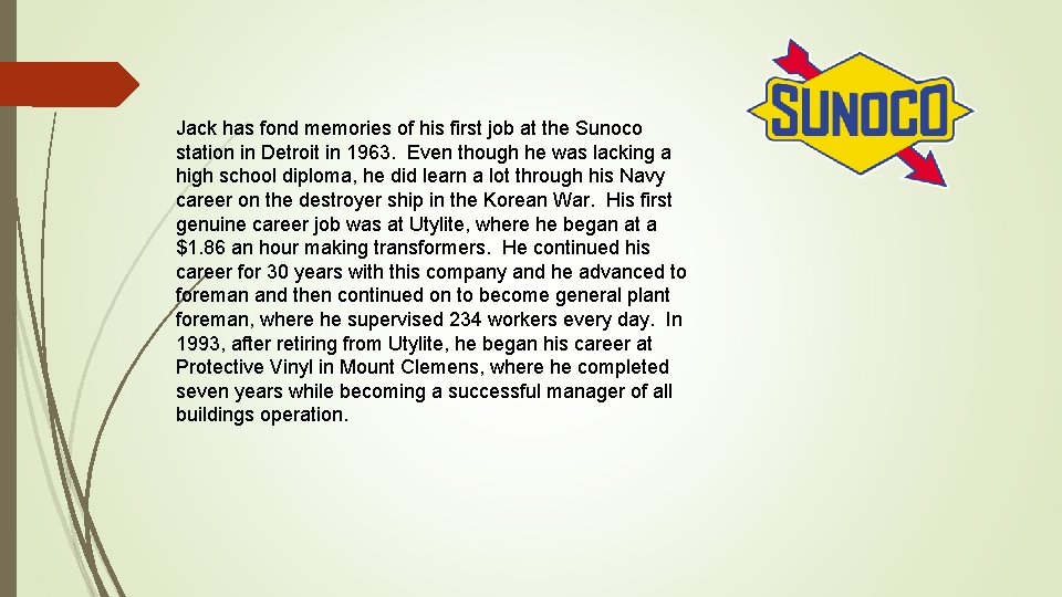 Jack has fond memories of his first job at the Sunoco station in Detroit
