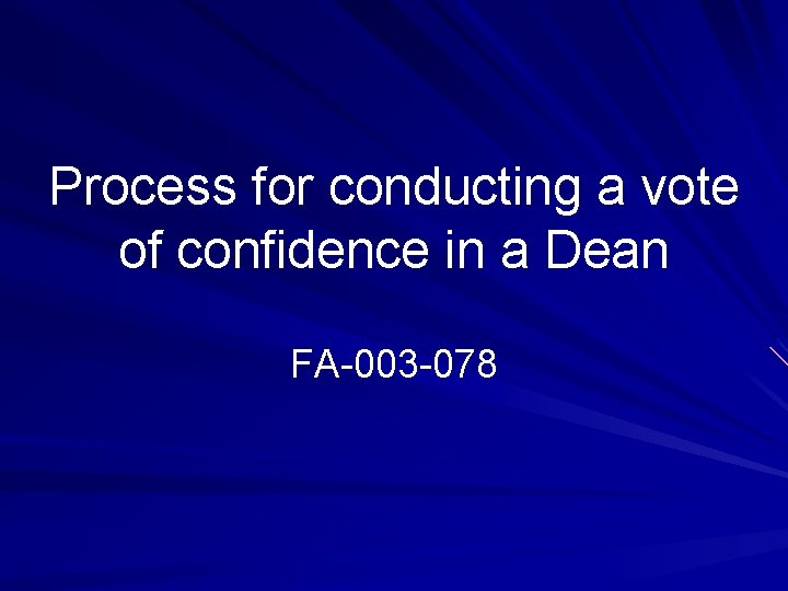 Process for conducting a vote of confidence in a Dean FA-003 -078 
