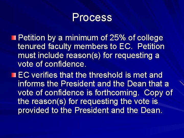 Process Petition by a minimum of 25% of college tenured faculty members to EC.