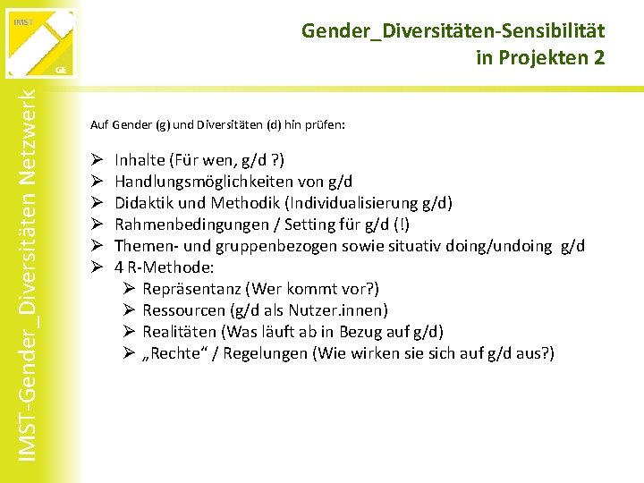 IMST-Gender_Diversitäten Netzwerk Gender_Diversitäten-Sensibilität in Projekten 2 Auf Gender (g) und Diversitäten (d) hin prüfen: