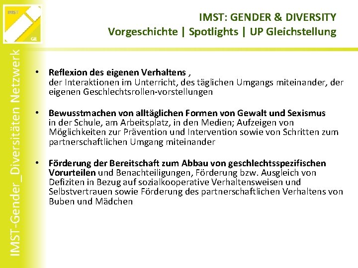 IMST-Gender_Diversitäten Netzwerk IMST: GENDER & DIVERSITY Vorgeschichte | Spotlights | UP Gleichstellung • Reflexion