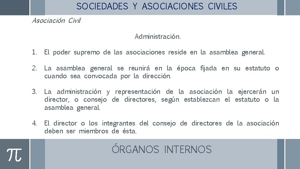 SOCIEDADES Y ASOCIACIONES CIVILES Asociación Civil Administración. 1. El poder supremo de las asociaciones