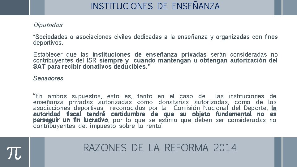 INSTITUCIONES DE ENSEÑANZA Diputados “Sociedades o asociaciones civiles dedicadas a la enseñanza y organizadas