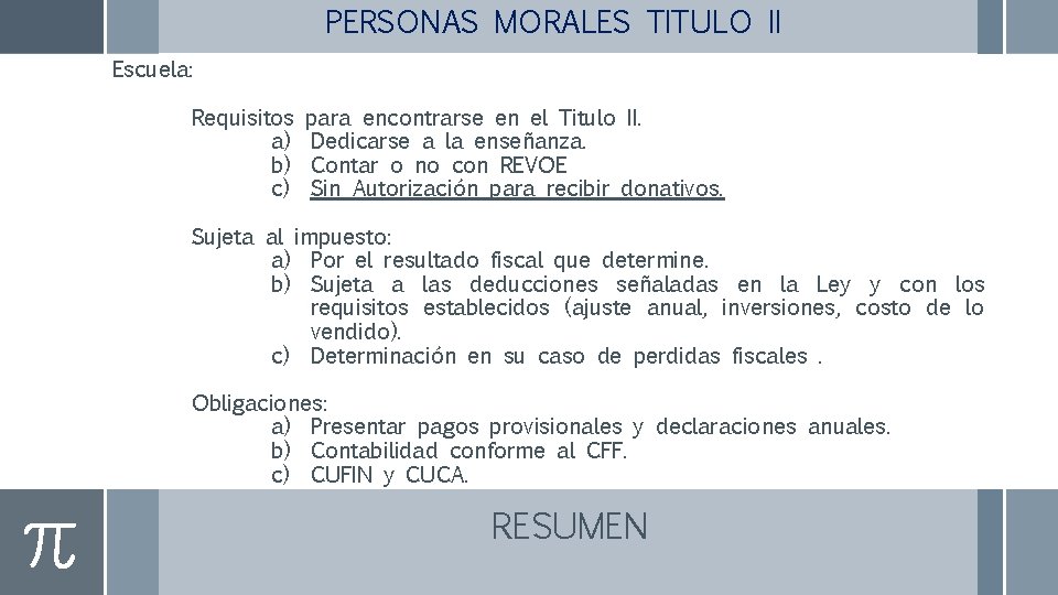 PERSONAS MORALES TITULO II Escuela: Requisitos a) b) c) para encontrarse en el Titulo