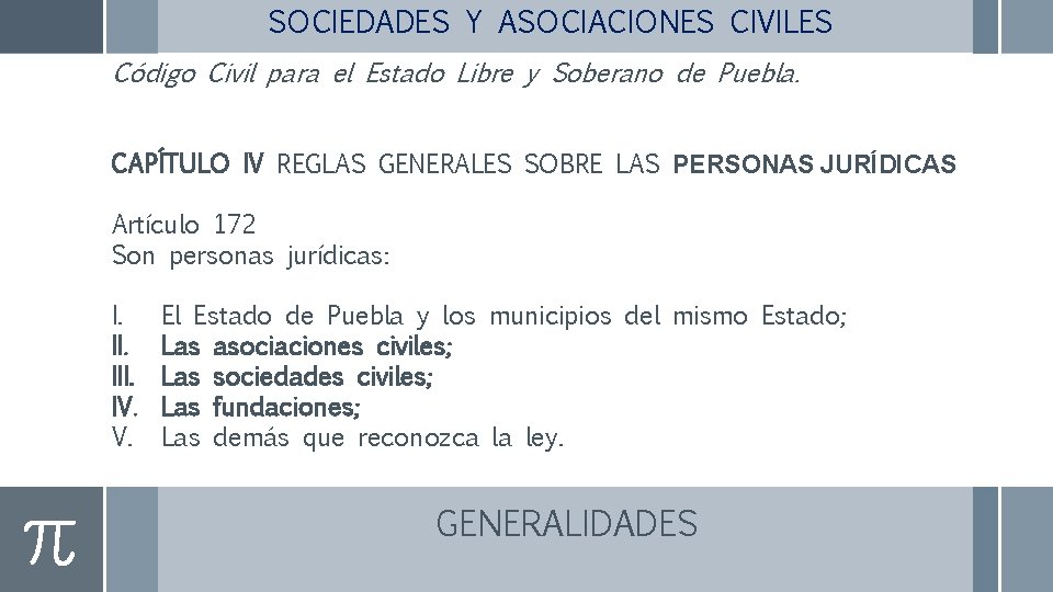 SOCIEDADES Y ASOCIACIONES CIVILES Código Civil para el Estado Libre y Soberano de Puebla.