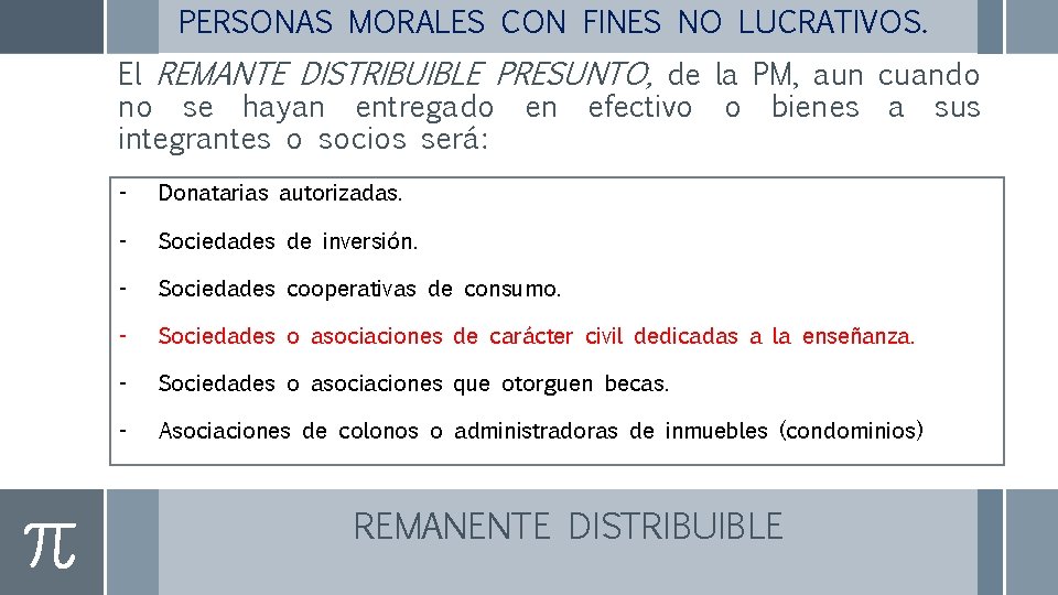 PERSONAS MORALES CON FINES NO LUCRATIVOS. El REMANTE DISTRIBUIBLE PRESUNTO, de la PM, aun