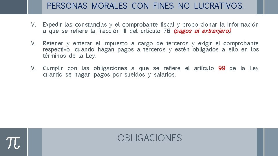 PERSONAS MORALES CON FINES NO LUCRATIVOS. V. Expedir las constancias y el comprobante fiscal