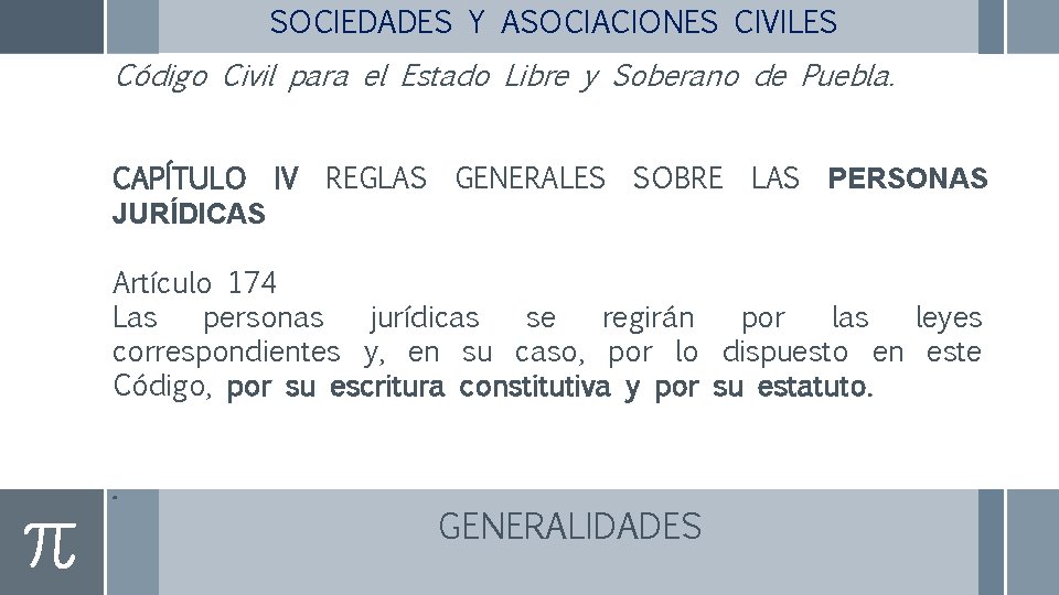 SOCIEDADES Y ASOCIACIONES CIVILES Código Civil para el Estado Libre y Soberano de Puebla.