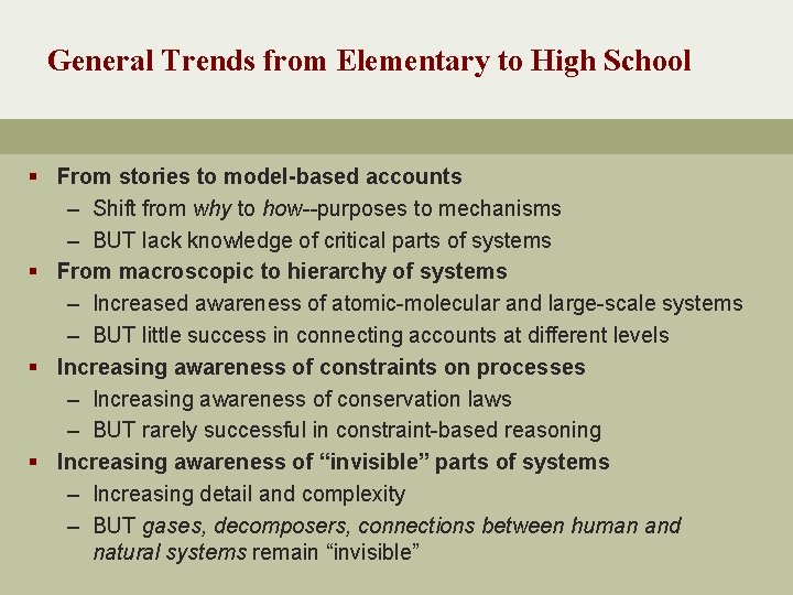 General Trends from Elementary to High School § From stories to model-based accounts –