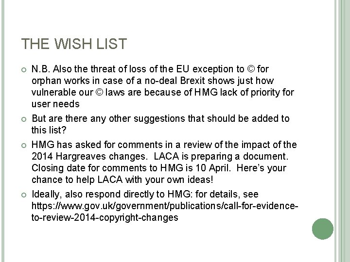 THE WISH LIST N. B. Also the threat of loss of the EU exception