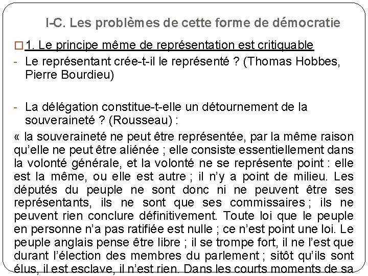 I-C. Les problèmes de cette forme de démocratie � 1. Le principe même de