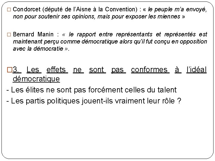 � Condorcet (député de l’Aisne à la Convention) : « le peuple m’a envoyé,