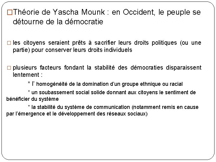 �Théorie de Yascha Mounk : en Occident, le peuple se détourne de la démocratie