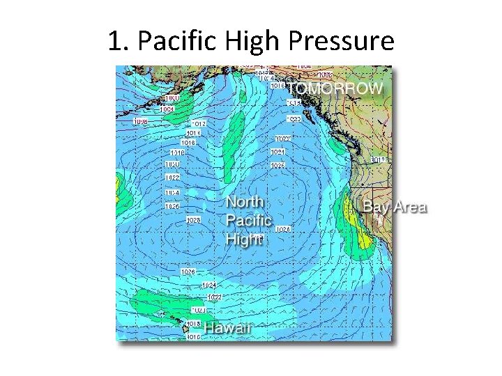 1. Pacific High Pressure 