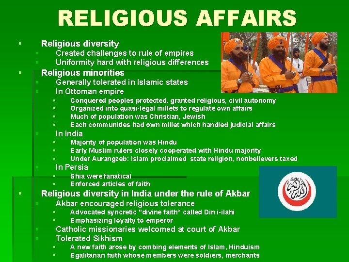 RELIGIOUS AFFAIRS § Religious diversity § § § Created challenges to rule of empires