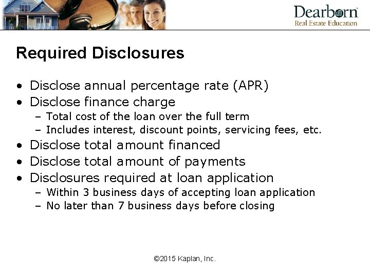 Required Disclosures • Disclose annual percentage rate (APR) • Disclose finance charge – Total