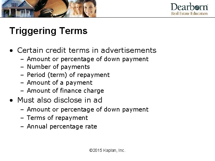 Triggering Terms • Certain credit terms in advertisements – – – Amount or percentage