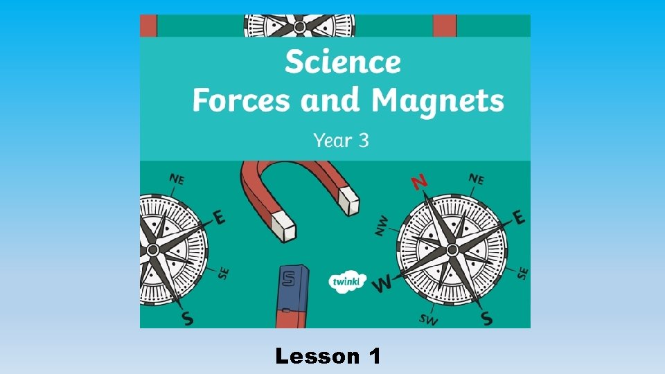 Lesson 1 Can I compare how things move