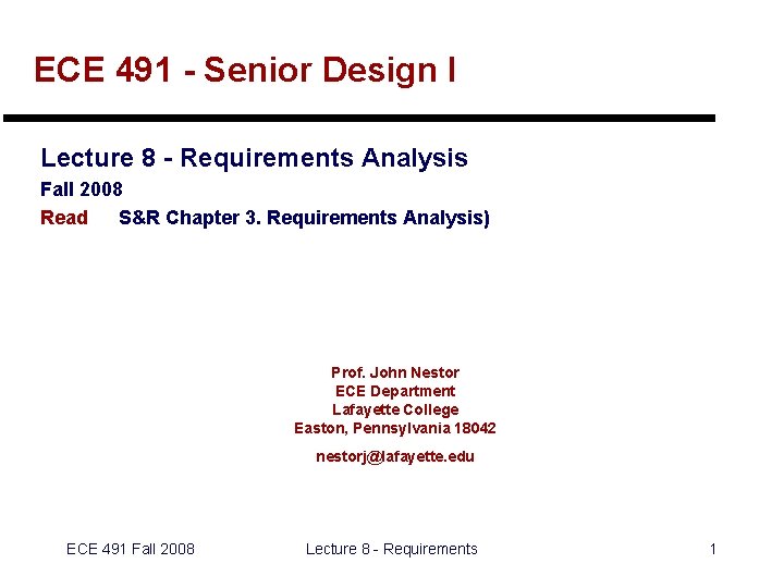ECE 491 - Senior Design I Lecture 8 - Requirements Analysis Fall 2008 Read